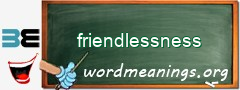 WordMeaning blackboard for friendlessness